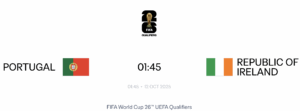 Bồ Đào Nha vs CH Ireland - Soi kèo vòng loại World Cup 2026 khu vực châu Âu