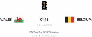 Soi kèo Wales vs Bỉ - Vòng loại World Cup 2026 châu Âu